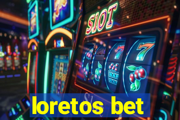 loretos bet